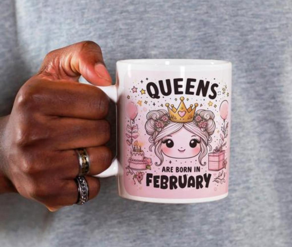 Happy Birthday Cup Gift, Happy Birthday Coffee Mug, Queens Are Born In February Coffee Mug Gift